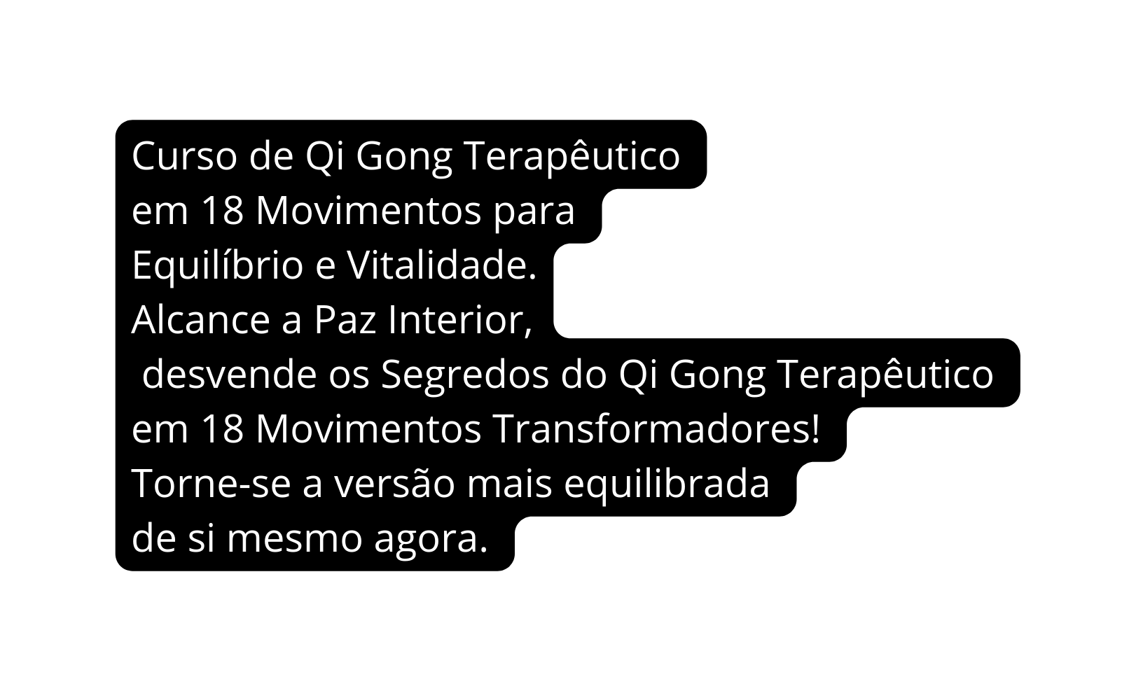 Curso de Qi Gong Terapêutico em 18 Movimentos para Equilíbrio e Vitalidade Alcance a Paz Interior desvende os Segredos do Qi Gong Terapêutico em 18 Movimentos Transformadores Torne se a versão mais equilibrada de si mesmo agora